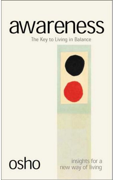 Osho: Awareness The Key to Living in Balance - illuminations Wellbeing Shop Online